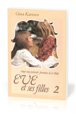 Ève et ses filles - volume 2