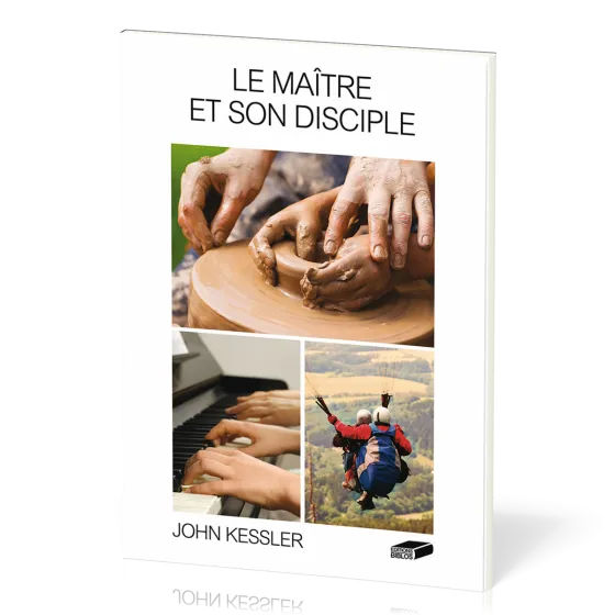 Maître et son disciple (Le) - Cours pour les nouveaux chrétiens