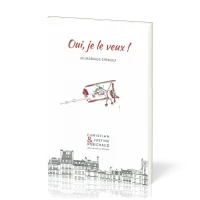 Oui, je le veux ! - Un mariage épanoui