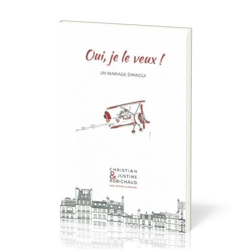 Oui, je le veux ! - Un mariage épanoui