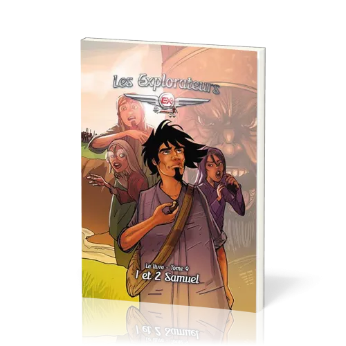 Explorateurs (Les) - Tome 9. 1 et 2 Samuel