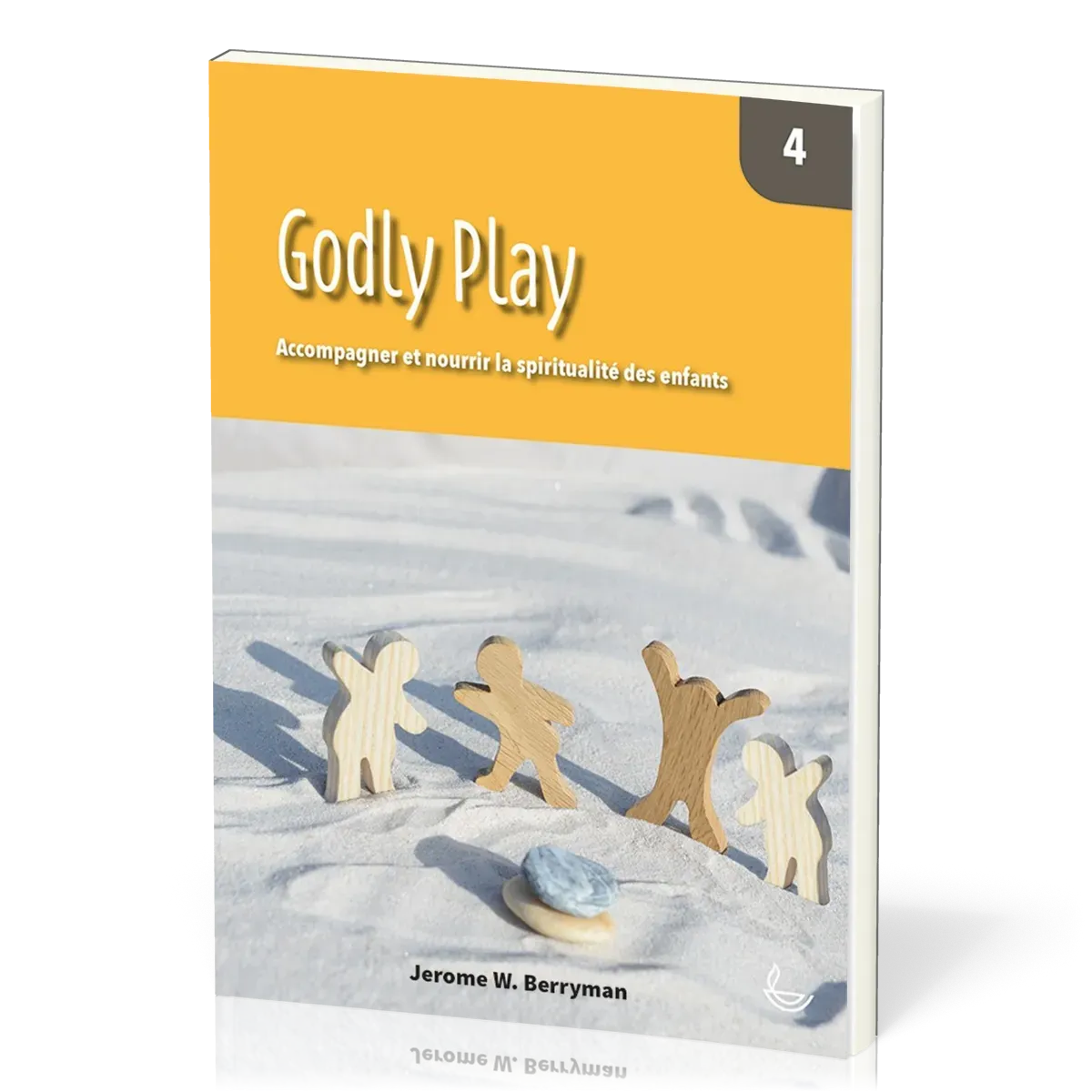Godly Play, vol.4 - Accompagner et nourrir la spiritualité des enfants