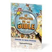 Détective de la Bible (Le) - Cherche la terre Promise