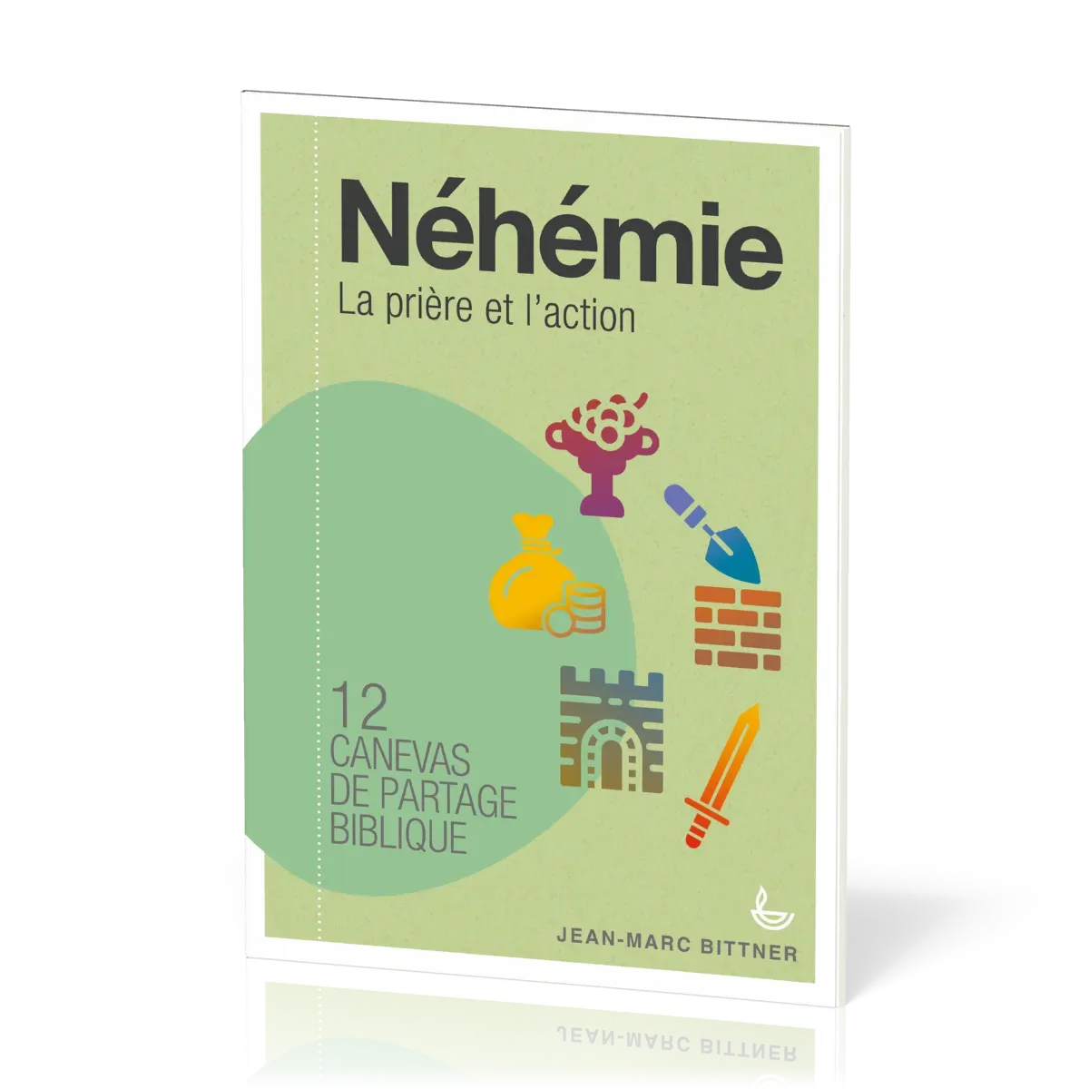 Néhémie - La prière et l'action