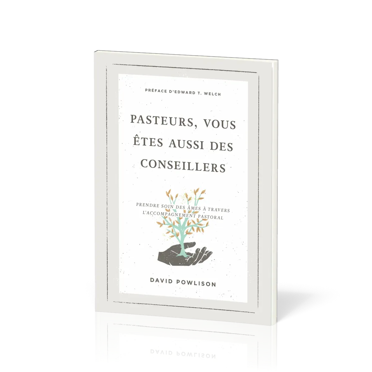 Pasteurs, vous êtes aussi des conseillers - Prendre soin des âmes à travers l'accompagnement...