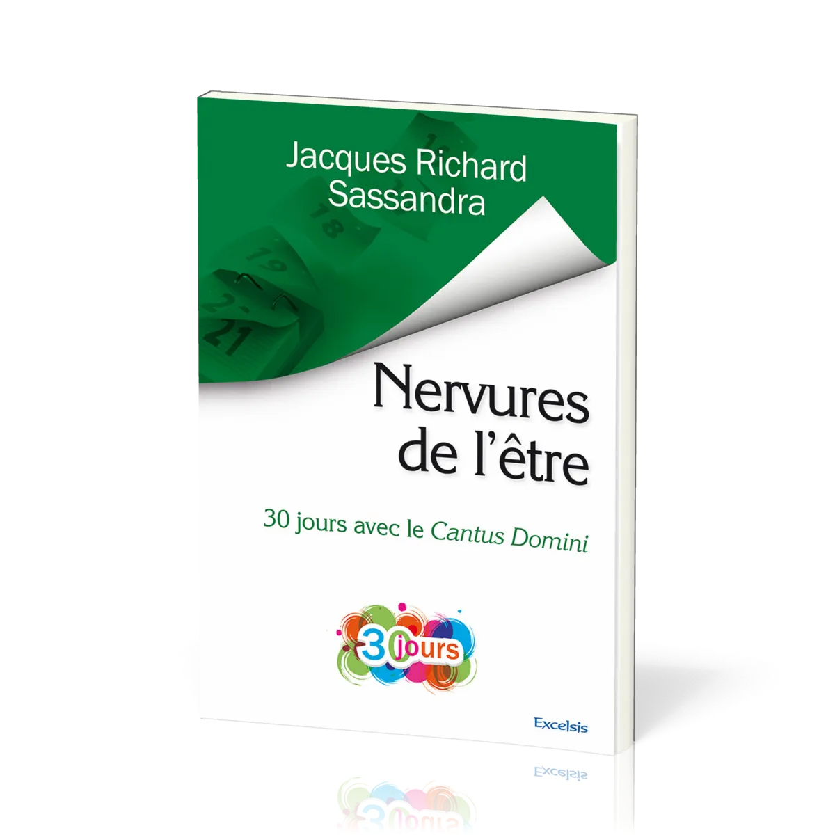 Nervures de l’être - 30 jours avec le Cantus Domini