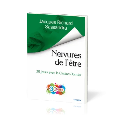 Nervures de l’être - 30 jours avec le Cantus Domini