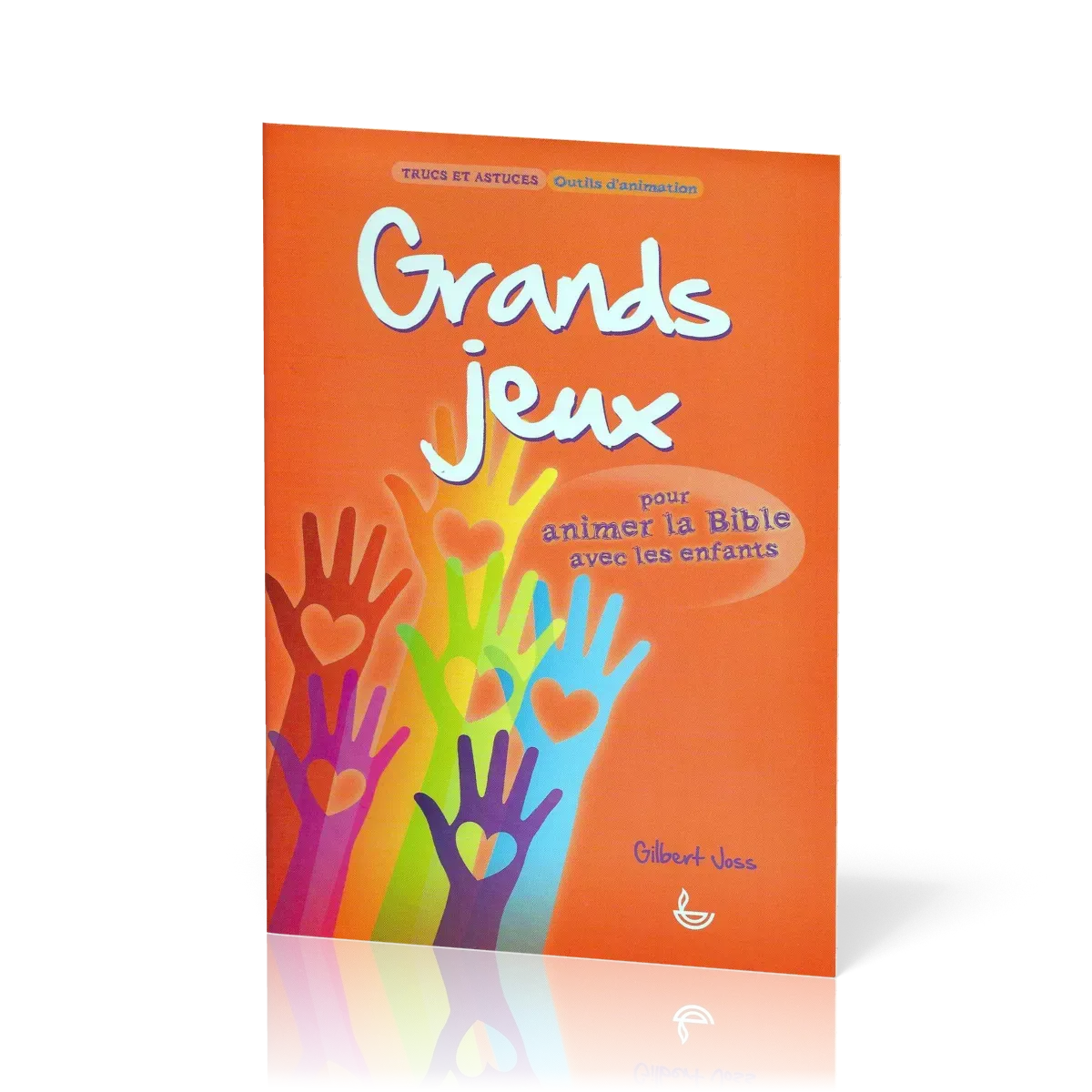 Grands jeux  - Pour animer la Bible avec les enfants [Trucs et astuces, Outils d'animation]