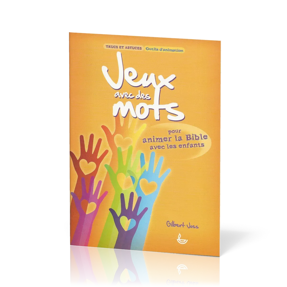 Jeux avec des mots  - Pour animer la Bible avec les enfants [Trucs et astuces, Outils d'animation]