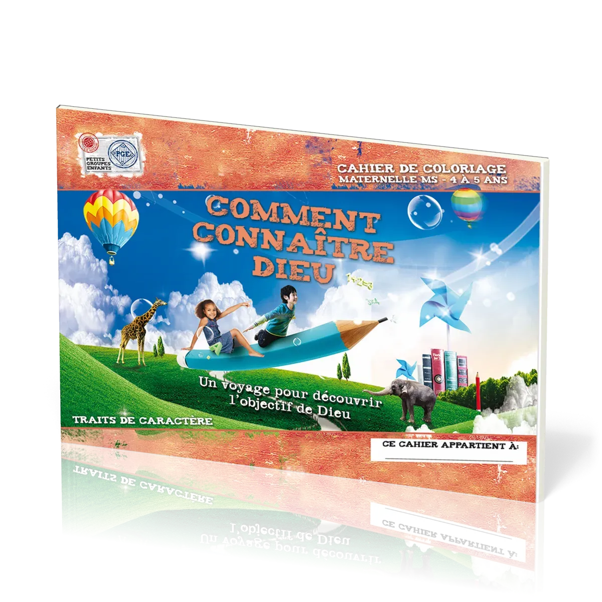 Comment connaître Dieu, cahier de coloriage  - Un voyage pour découvrir l'objectif de Dieu -...