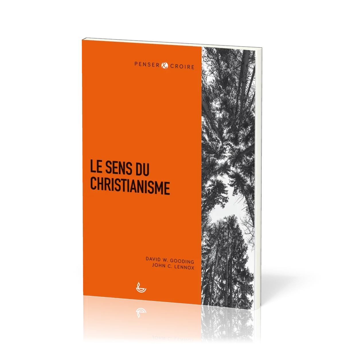 Sens du christianisme (Le) - [collection Penser & Croire]