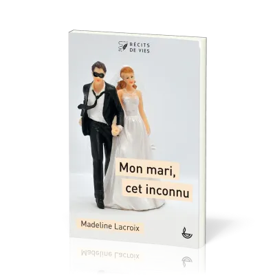 Mon mari, cet inconnu