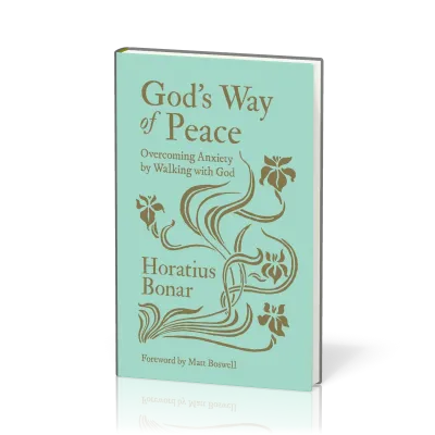 God's Way of Peace - Overcoming Anxiety by Walking with God