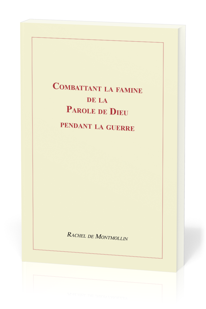 Combattant la famine de la Parole de Dieu pendant la guerre