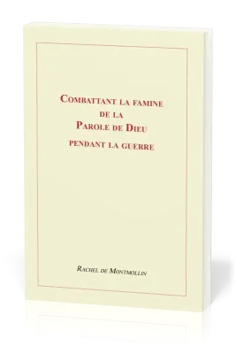 Combattant la famine de la Parole de Dieu pendant la guerre