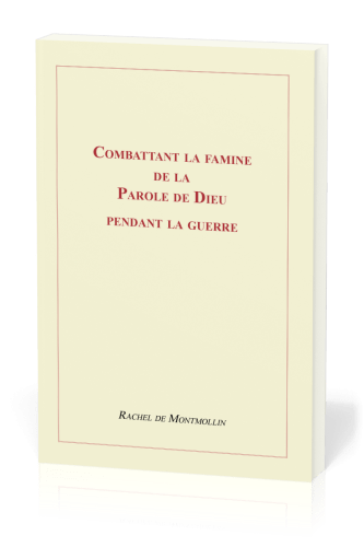 Combattant la famine de la Parole de Dieu pendant la guerre