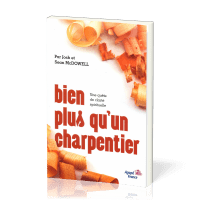 Bien plus qu'un charpentier - Une quête de clarté spirituelle