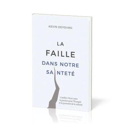 La Faille dans notre sainteté