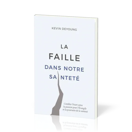 La Faille dans notre sainteté