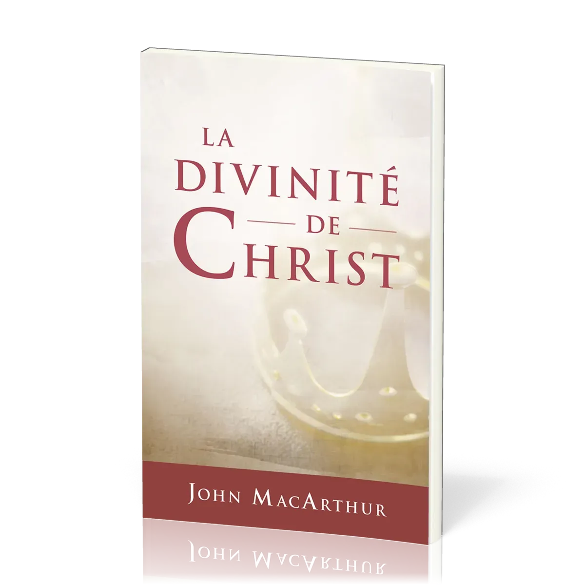 Divinité de Christ (La)