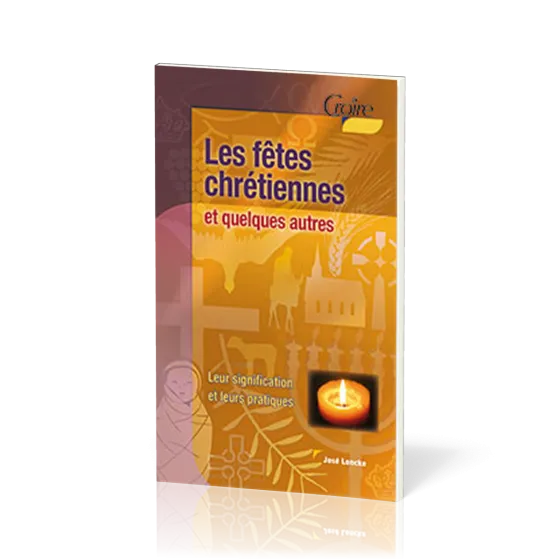 Fêtes chrétiennes et quelques autres (Les)