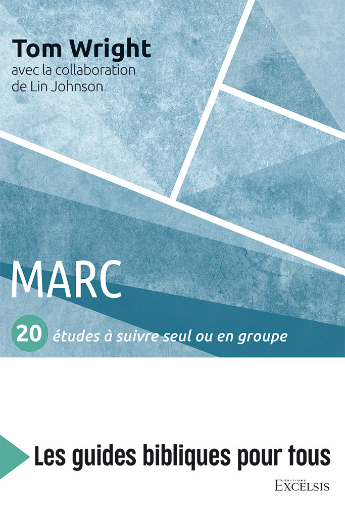 Marc : 20 études à suivre seul ou en groupe - [coll. Les guides bibliques pour tous]