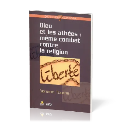 Dieu et les athées : même combat contre la religion - [série Question Suivante]