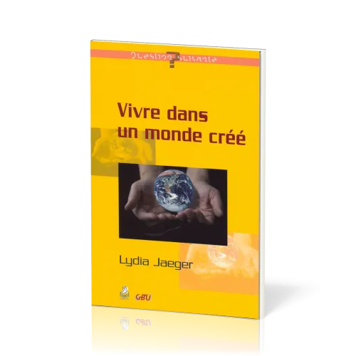 Vivre dans un monde créé