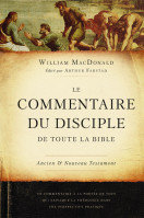 Commentaire du disciple de toute la Bible (Le) - Ancien & Nouveau Testament