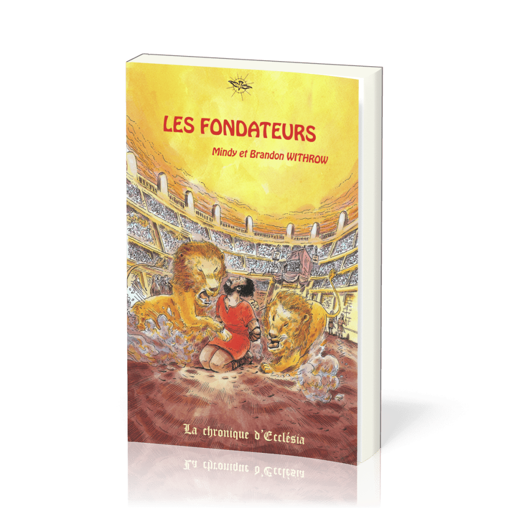 Fondateurs (Les) - La Chronique d'Ecclesia - vol.1