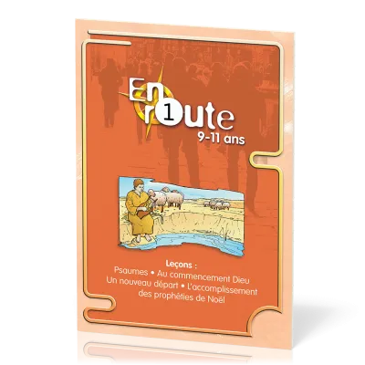En route 1  - Psaumes, Au commencement Dieu, Un nouveau départ, L’accomplissement des prophéties...