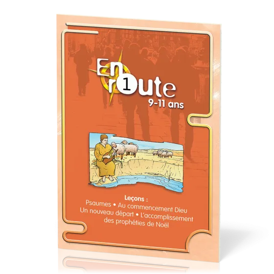 En route 1  - Psaumes, Au commencement Dieu, Un nouveau départ, L’accomplissement des prophéties...