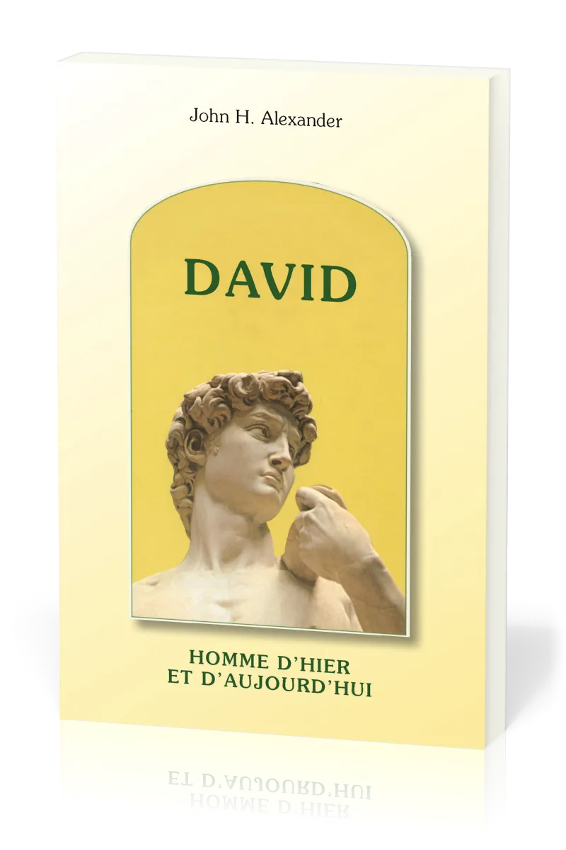 David, homme d'hier et d'aujourd'hui
