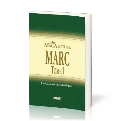 Marc  - Tome 1 (ch.1-8) [Les Commentaires bibliques]