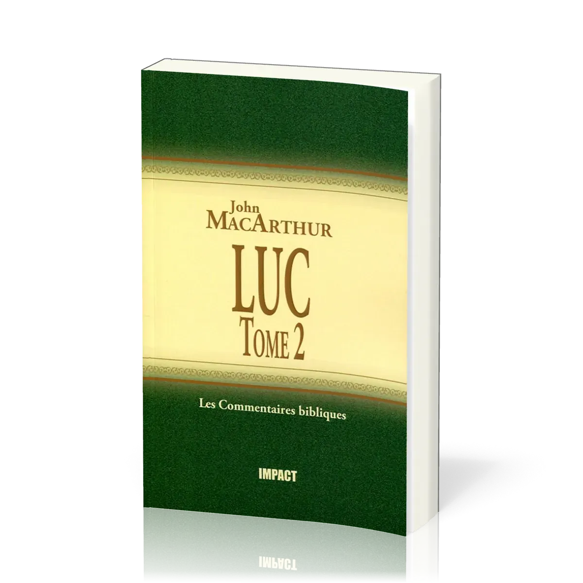 Luc - Tome 2 (ch.6-10) - Commentaires bibliques