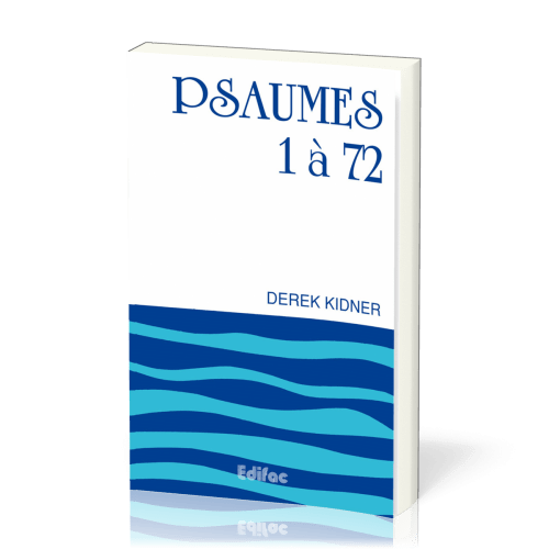 Psaumes 1 à 72 - [CEB AT 19] Commentaire Évangélique de la Bible