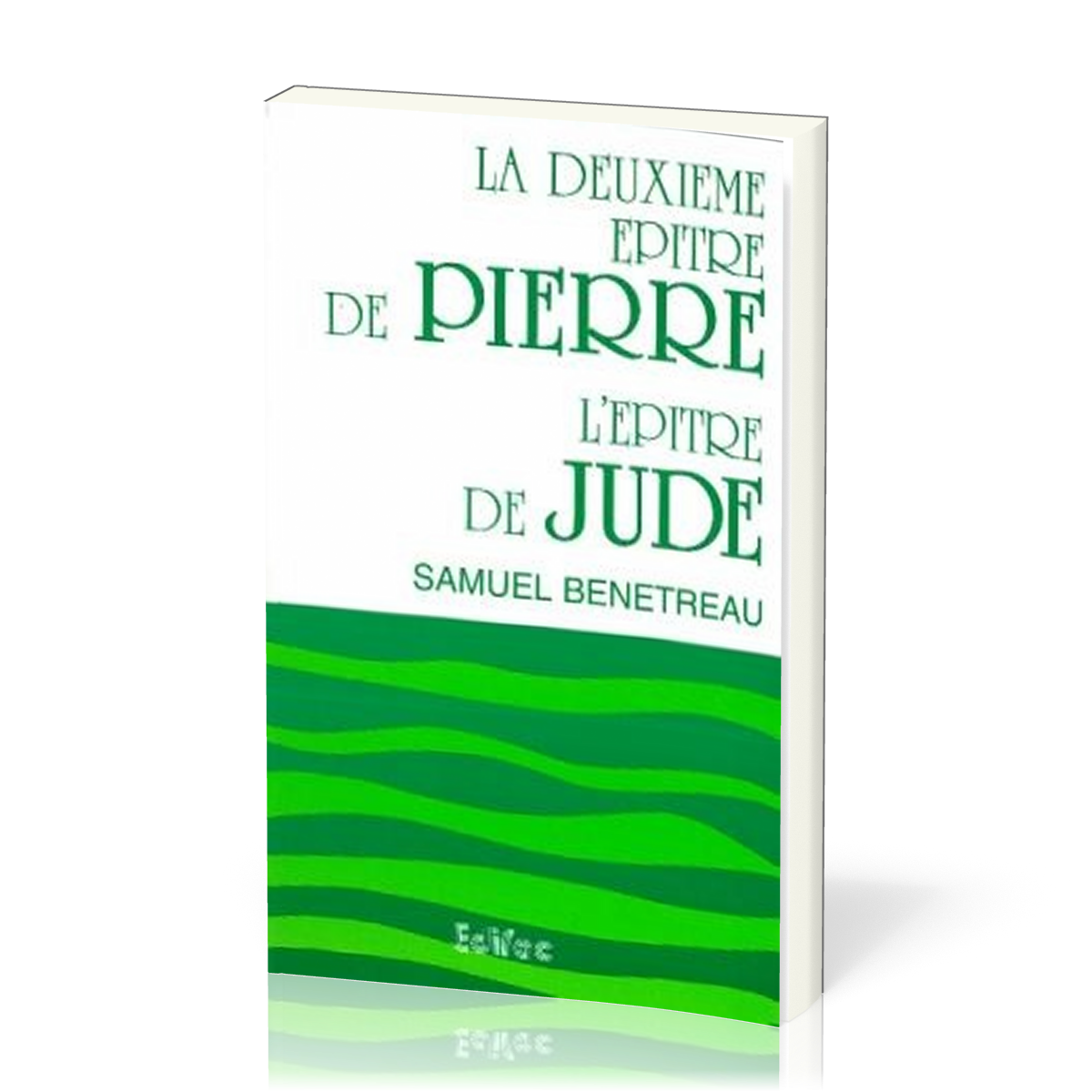 Deuxième Épître de Pierre, l'Épître de Jude (La) - Commentaire Évangélique de la Bible [CEB NT 22]