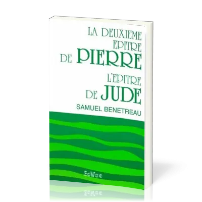 Deuxième Épître de Pierre, l'Épître de Jude (La) - [CEB NT 22] Commentaire Évangélique de la Bible