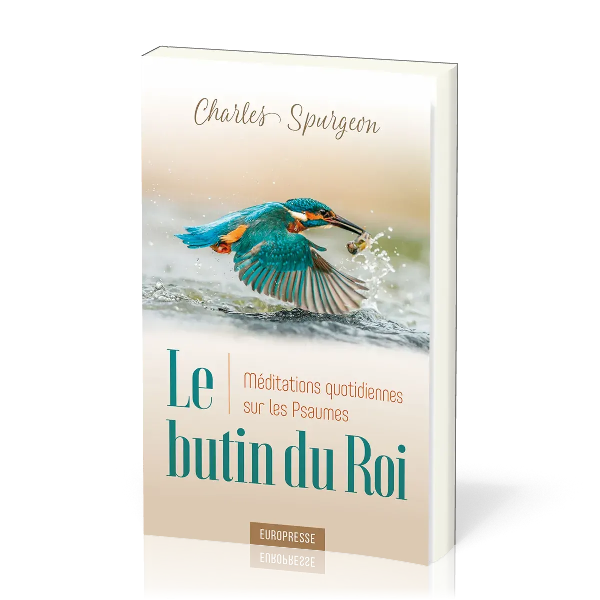 Butin du Roi (Le) - Méditations quotidiennes sur les Psaumes