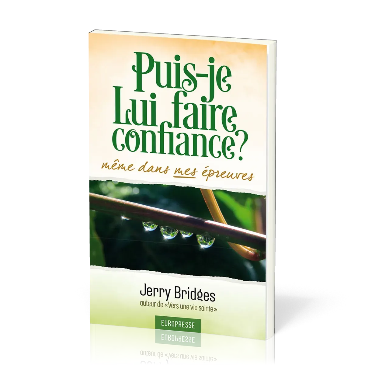 Puis-je lui faire confiance? - Même dans mes épreuves