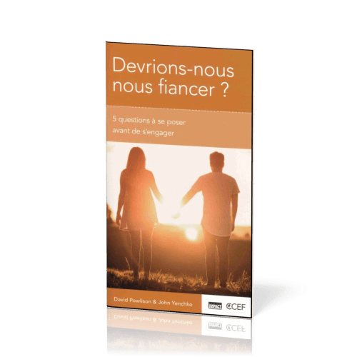 Devrions-nous nous fiancer ? - 5 questions à se poser avant de s'engager [brochure CCEF]