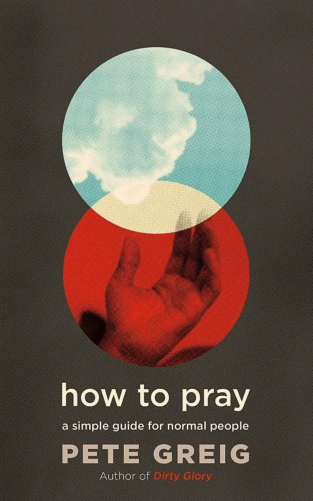 How to Pray - A Simple Guide for Normal People