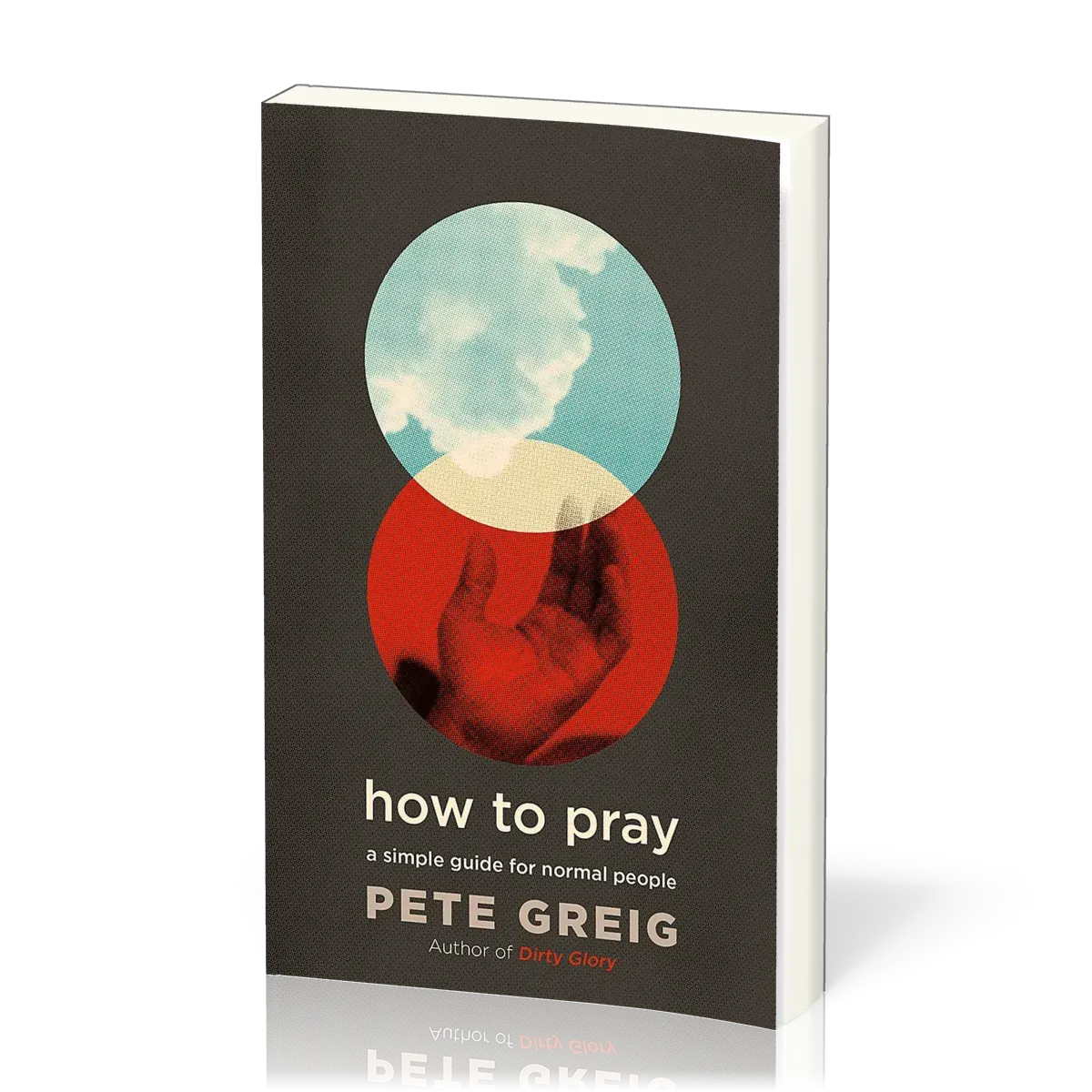 How to Pray - A Simple Guide for Normal People
