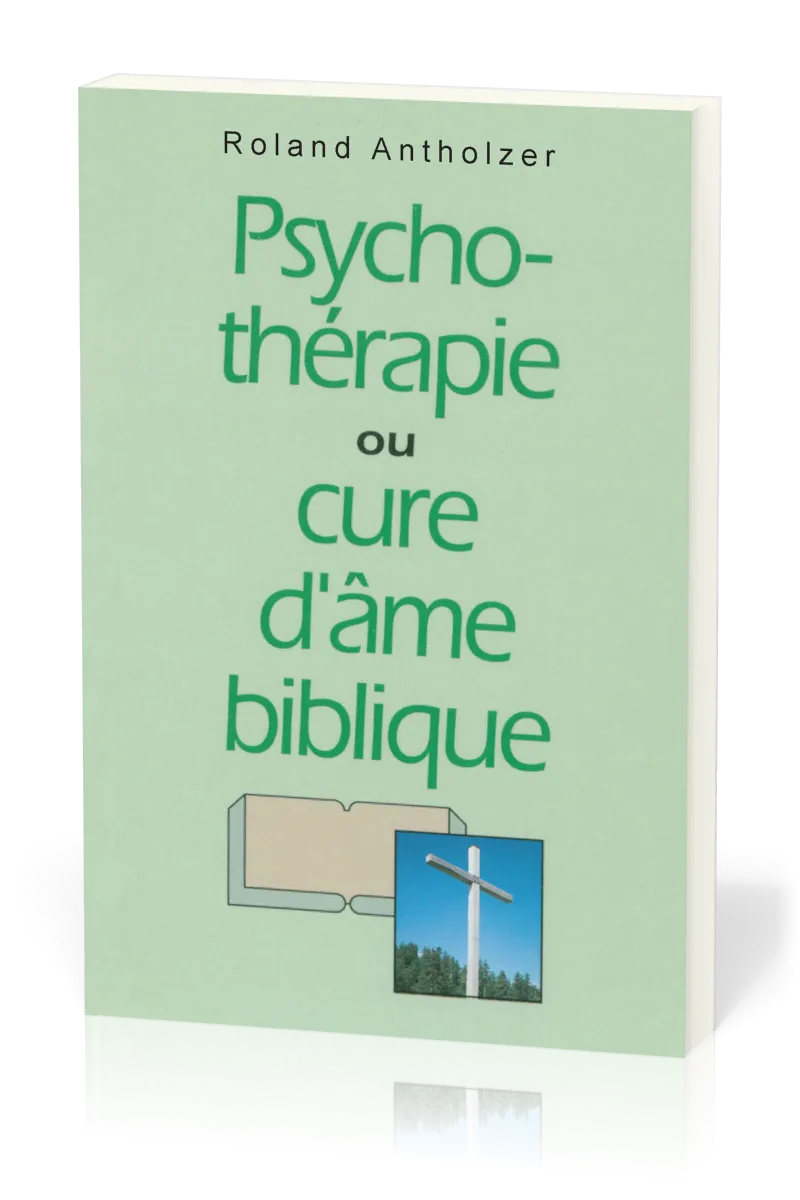Psychothérapie ou cure d'âme biblique