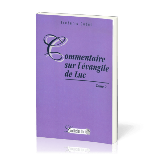 Commentaires sur L'Evangile de Luc - Tome 2