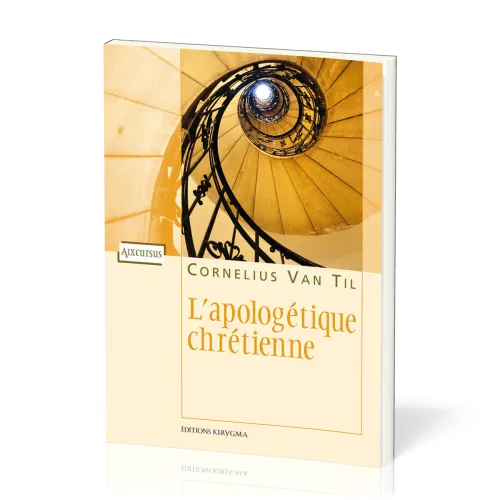 L’Apologétique chrétienne - [coll. Aix-Cursus]