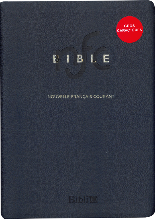 Bible Nouvelle Français courant, gros caractères, tranche or - sans deutérocanoniques