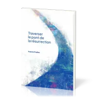 Traverser le pont de la Résurrection