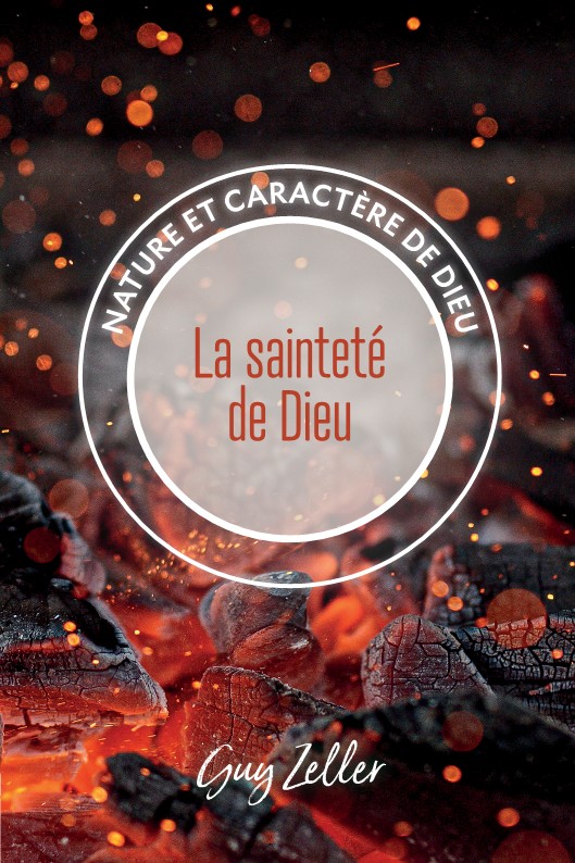 Sainteté de Dieu (La) - Collection Nature et caractère de Dieu