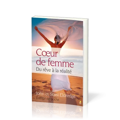 Cœur de femme [poche] - Du rêve à la réalité